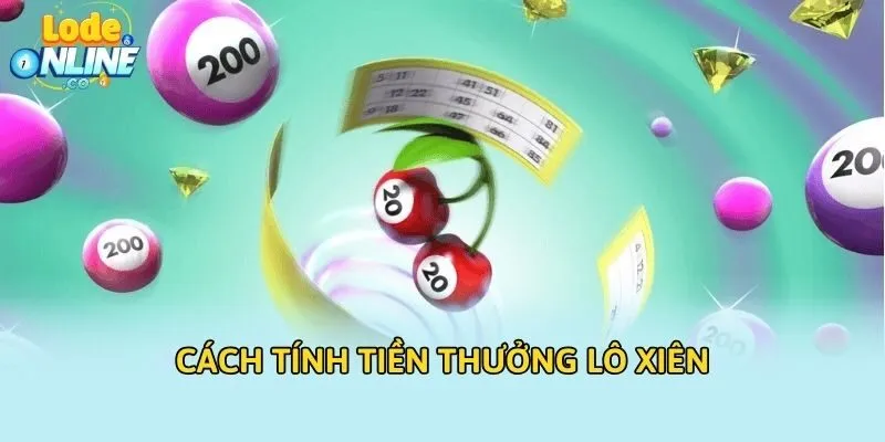 Cách tính tiền thưởng lô xiên